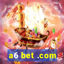 a6 bet .com